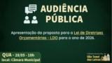 Audiência Pública - Apresentação da LDO para o ano de 2026 Audiência Pública - Apresentação da LDO para o ano de 2026