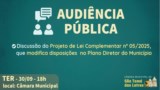 Câmara realizará audiência pública sobre modificações no Plano Diretor do município Câmara realizará audiência pública sobre modificações no Plano Diretor do município
