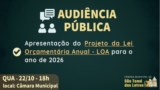 Câmara Municipal realizará audiência pública sobre a Lei Orçamentária Anual (LOA) 2026 Câmara Municipal realizará audiência pública sobre a Lei Orçamentária Anual (LOA) 2026
