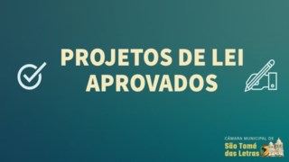 Projetos de lei aprovados na sessão de 20/10 Projetos de lei aprovados na sessão de 20/10