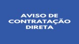AVISO DE CONTRATAÇÃO DIRETA Nº 01/2025
 AVISO DE CONTRATAÇÃO DIRETA Nº 01/2025